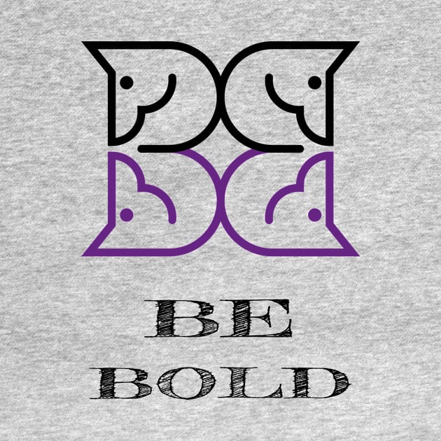 Be Bold by ChrisAdic